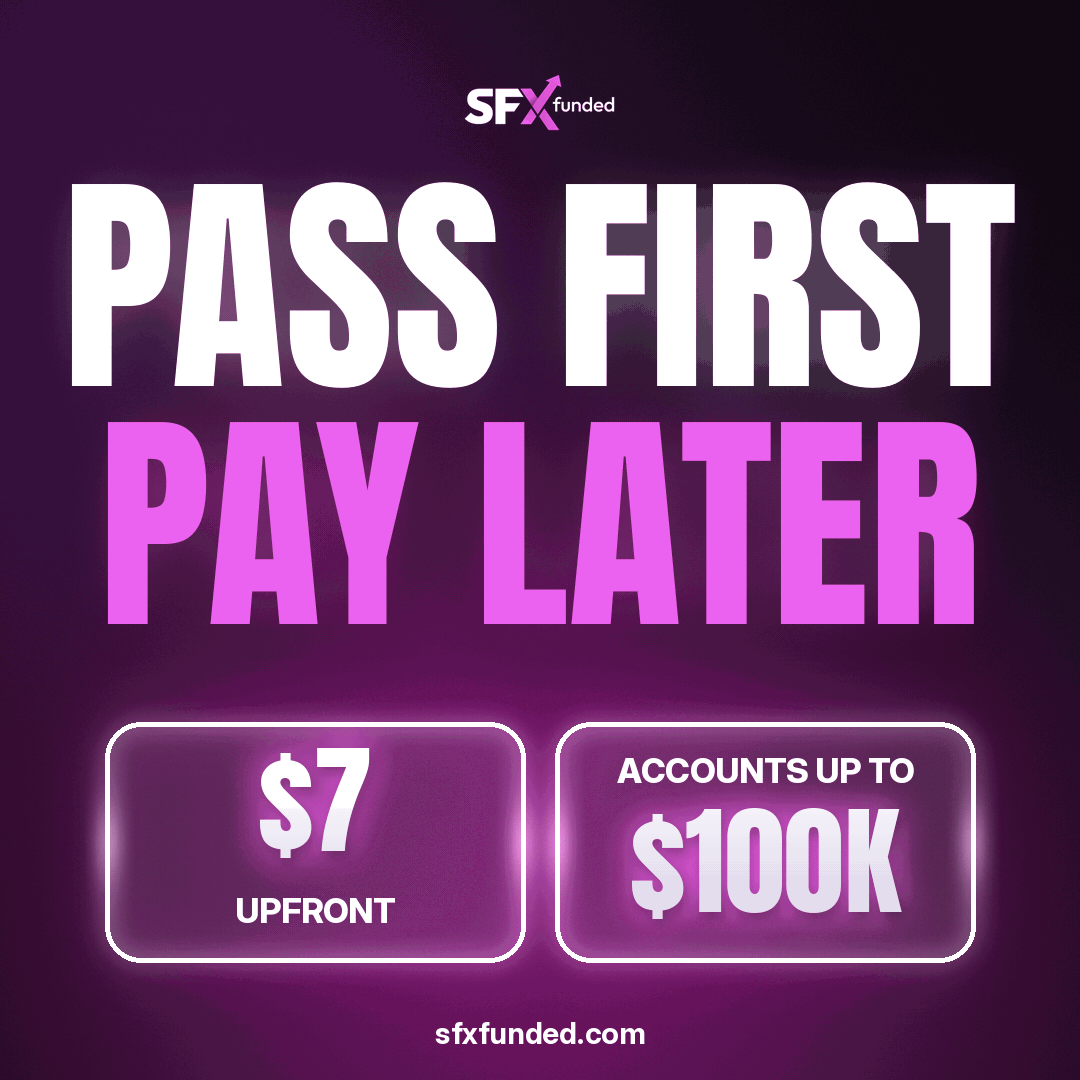 SFX Funded introduces a $7 pass first, pay later offer on accounts up to $100K, lowering the upfront cost of challenge entry.