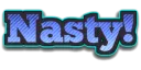 Nasty!