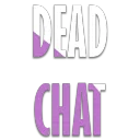 dead chat (very sad)