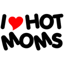 I love hot moms