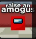 raise an amongus
