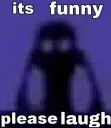 plz laugh