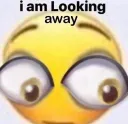 i am Looking away