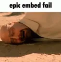 Epic Embed Fail