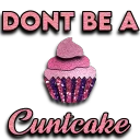 DontBeACuntCake