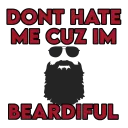 DontHateMeCuzImBeardiful