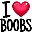 i <3 boobs