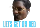 LETS GET ON BED
