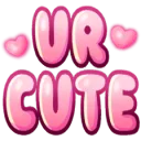 ur cute