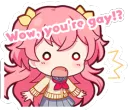 woah you're gay?