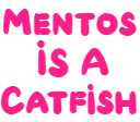Mentos is a cf
