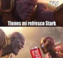 Tienes mi refresco Stark