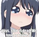 Dead chat is sad chat