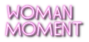 Woman Moment