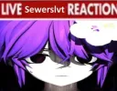 Live Sewerslvt Reaction