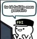 tu tá fudido meu parceiro