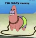 patrick mommy