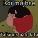 Koi mujhse talkings nahi krta