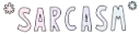 Sarcasm