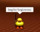 Beg for forgiveness 