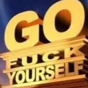 Go fuck yourself