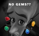 NO GEMS?