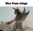 Gigan Dies From Cringe