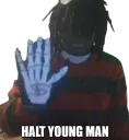 Halt Young Man