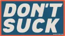 Don't Suck