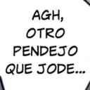 AGH OTRO PENDEJO QUE JODE