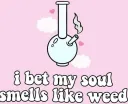 soul=smell of weed
