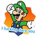 I fucking dare you