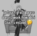 touch grass