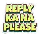 Reply kana