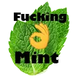 Fuckin Mint
