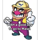 WAH a good day to go to Mass!