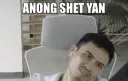 anong shet yan