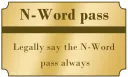 N Word pass