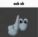 Nuh uh
