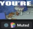 lmao muted