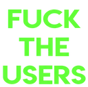 Fuck The Users