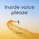 Inside voices please