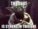 Yoda Slut ooga