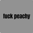 fuck peachy 