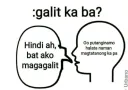 galit ka ba?