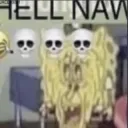 hell nawh