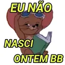 eu nasci ontem bb