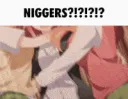 niggers??!?!
