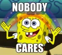 nobody cares