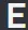 E_